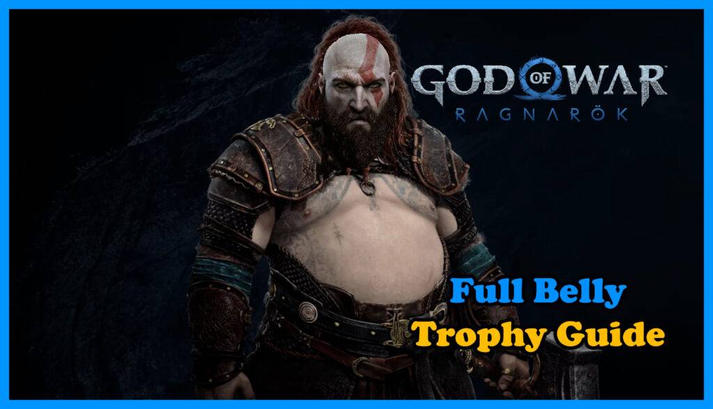 God Of War Ragnarök Full Belly Trophy Guide 1 God Of War Ragnarök Full Belly Thumbnail
