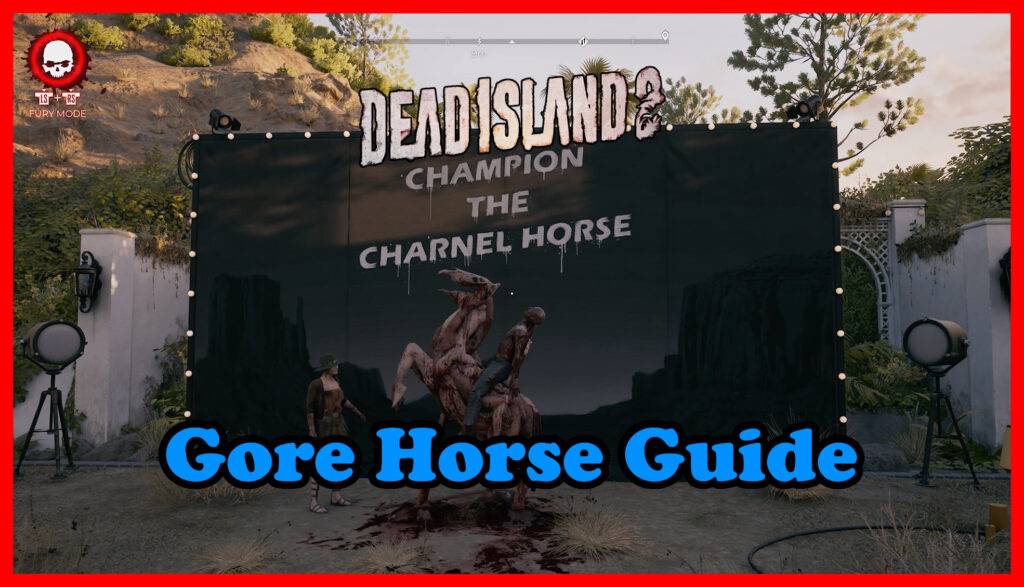 Dead Island 2 Gore Horse Guide 1 Dead Island 2 Gore Horse Guide Thumbnail