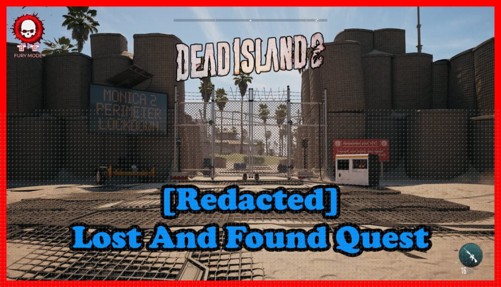 Dead Island 2 Redacted Lost And Found Quest Guide 34 Dead Island 2 Redacted Lost And Found Quest