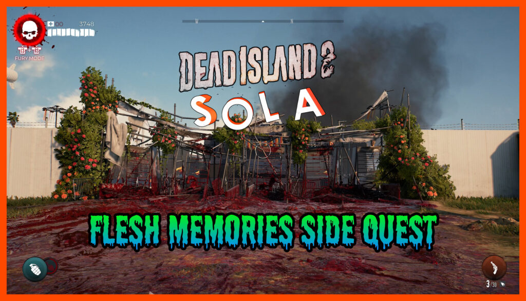 Dead Island 2 Sola DLC Flesh Memories Side Quest 1 Dead Island 2 Flesh Memories Side Quest