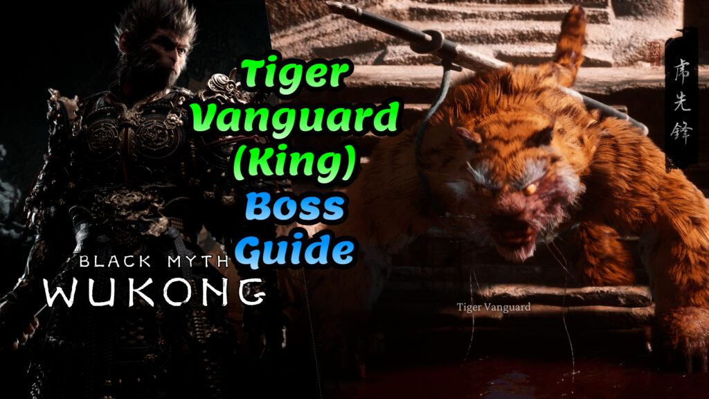 Black Myth Wukong Tiger Vanguard (King) Boss Guide 1 Tiger Vanguard king boss guide TN